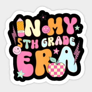 Teacher In My Fifth 5Th Grade Era Back To School First Day Sticker